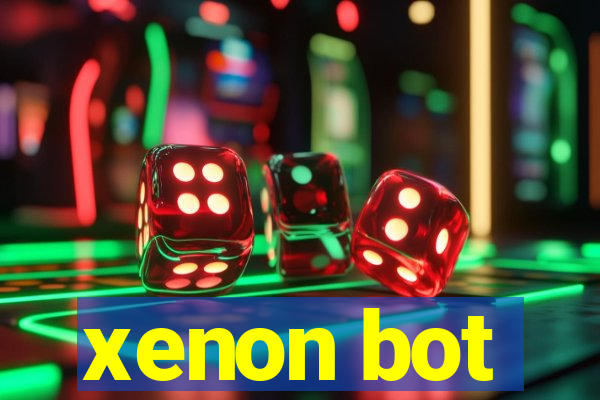 xenon bot